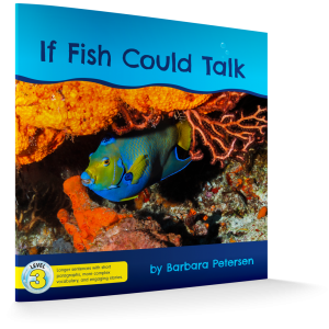 If FIsh Could Talk