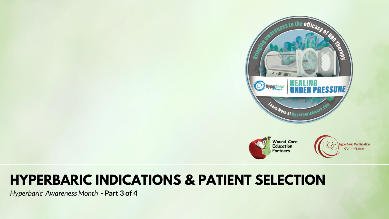 Patient selection criteria for HBO2 treatment of specific indications: Part 3 of 4